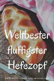 Fluffiger Hefezopf Hefezopf Backen Hefezopf Rezept Brot Backen Rezept Einfach