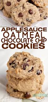 Applesauce Oatmeal Chocolate Chip Cookies Recipe In 2021 Oatmeal Chocolate Chip Cookies Chocolate Chip Cookies Best Cookie Recipes