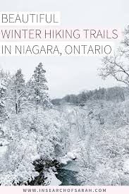 Beautiful Winter Hiking Trails In Niagara Ontario In 2021 Canada Travel Ontario Travel Travel Inspo