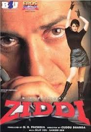 Ziddi 1997 Film Poster Ziddi 1997 Film Wikipedia Movies Online Hindi Movies Online Bollywood Action Movies