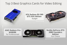 Find and compare the best graphics cards based on price, features, ratings & reviews. 8 Best Graphics Cards For Video Editing Without Lags Or Delays