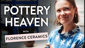 IN POTTERY HEAVEN WITH FLORENCE CERAMICS