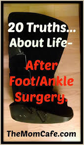 Would you like to learn from other people recovering from ankle. 20 Truths About Life After Foot And Ankle Surgery For Those Who Need It