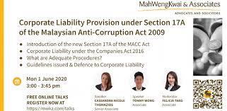 Are you ready for the corporate liability law come 1 june 2020? Mwka Online Talk Corporate Liability Provision Under Section 17a Of The Malaysian Anti Corruption Act 2009 Peatix