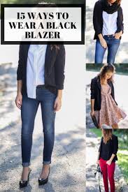 Black Blazer With Jeans Women 15 Ways To Wear A Black Blazer Black Blazer Outfit Ideas Fashion Blog Outfit Ideas St Black Blazer Outfit Black Blazer Casual Black Blazer Outfits Women