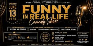 FUNNY IN REAL LIFE Comedy Show