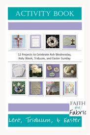 I used to dread teaching lent to my kiddos because the material that i could find was above their understanding. Family Activities For Lent And Easter Faith And Fabric