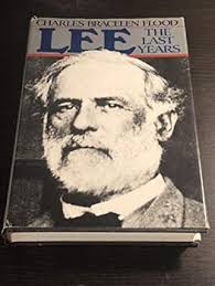 Lee: The Last Years book by Charles Bracelen Flood