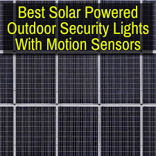 They give you complete security around your house even when there is a power outage or as mentioned in the name, these solar powered motion security lights are designed to detect any type of motion. Best Solar Powered Outdoor Security Lights With Motion Sensors Spy Cameras Reviewed