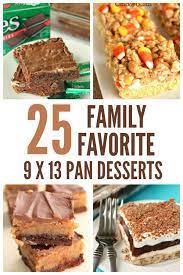 25 Family Favorite 9 X 13 Pan Desserts Desserts Baking Recipes Favorite Recipes