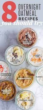 How To Make Overnight Oats 8 Easy Recipes Recipe Recipes Overnight Oats Recipe Overnight Oatmeal Recipes