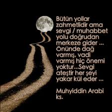 * üç şeyden kork ; Tasavvuf Ibni Arabi Ozlu Sozler Guzel Soz Alinti Sozler