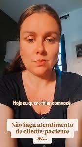 Não faça atendimentos de clientes ou pacientes se...