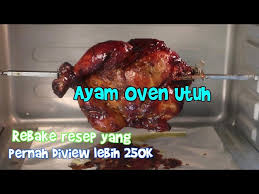 Resep 'ayam utuh oven' paling teruji. Cara Membuat Ayam Oven Utuh Bumbu Kecap Dijamin Semua Suka Youtube