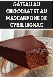 Le Gateau Au Chocolat Et Au Mascarpone De Cyril Lignac Est Une Merveilleuse Gourmandis Recette Cake Chocolat Recette Mascarpone Chocolat Gateau Chocolat Rapide