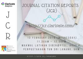Siri syarahan tun seri lanang ini diadakan sempena hari perasmian pembudayaan ilmu peringkat perpustakaan. Journal Citation Reports Jcr Http Jcr Clarivate Com Publishing Strategies For Selecting Journals To Publish In Register Now Perpustakaan Tun Seri Lanang Universiti Kebangsaan Malaysia Facebook
