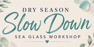 Slow Down Sunday Sea Glass