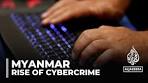 Myanmar cybercrime: Scam centres set up along border with ...