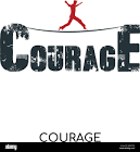 Courage