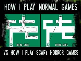 How I Play Normal Games Vs How I Play Scary Horror Games Gaming Meme Humor Funny Geek Video Games Funny Funny Games Gaming Memes