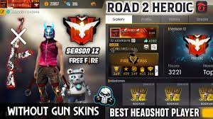 Players freely choose their starting point with their parachute and aim to stay in the safe zone for as long as possible. Free Fire Season 12 Road To Heroic Highlights Garena Freefire With No Weapon Skins Challange Youtube