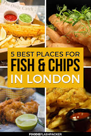 Where To Find The Best Fish And Chips In London 5 Can T Miss Places London Fish And Chips Best Fish And Chips London Food