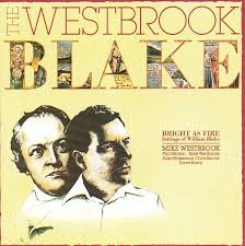 Bright As Fire: the Westbrook Blake - Settings of William Blake By Mike  Westbrook: Amazon.co.uk: CDs & Vinyl