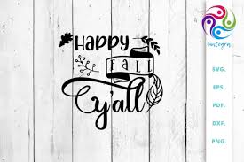 To see all of my latest free svg finds, join cricut tips, tutorials, & free svgs there you will find themed posts with all of the latest links in the comments. Happy Fall Y All Graphic By Sintegra Creative Fabrica