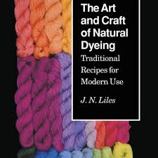 Dyer arts and crafts font subfamily identification: The Art And Craft Of Natural Dyeing By J N Liles Botanical Colors
