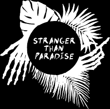 STRANGER THAN PARADISE - Mare Street Market