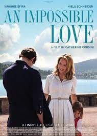 An Impossible Love A Superior Yet Highly Successful Melodrama From Catherine Corsini Streaming Movies Movies Online Full Movies