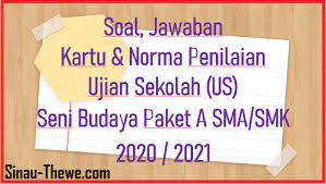 Soal ujian sekolah ipa terapan smk. Soal Jawaban Ujian Sekolah Seni Budaya Sma Smk Tahun 2021 Paket A Sinau Thewe Com