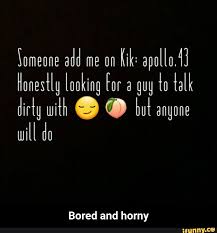 Discover the magic of the internet at imgur, a community powered entertainment destination. And Horny Bored Bored And Horny Ifunny