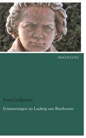 Erinnerungen an Ludwig Van Beethoven by Franz Grillparzer