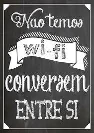 Para Viciados Em Wifi Citacoes Em Posteres Quadros Com Frases Palavra