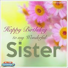 Get birthday wishes at azbirthdaywishes.com Happy Birthday To My Wonderful Sister Images All Top Greetings Telugu Hindi Greetings Tamil Greetings Kannada Greetings
