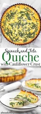 Spinach And Feta Quiche With Cauliflower Crust Recipe Spinach And Feta Recipes Quiche Recipes