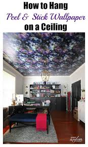 Maybe you would like to learn more about one of these? How To Hang Peel And Stick Wallpaper On A Ceiling Diy Diy Ceiling How To Hang Wallpaper Peel And Stick Wallpaper