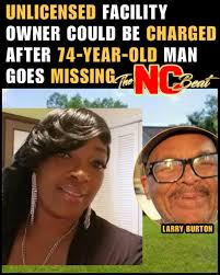 UPDATE: State officials are recommending criminal prosecution against the  owner of an unlicensed #Greensboro care home, #HazelForman, after  74-year-old #LarryBurton disappeared.