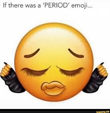 If There Was A Period Emoji Ifunny Beauty Memes Aesthetic Memes Emoji Meme
