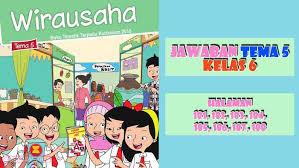 Rief awa matematika kelas satu kelas satu pendidikan soal penjaskes kelas 4 semester 1 dan kunci jawaban 2018. Kunci Jawaban Buku Siswa Tema 5 Kelas 6 Halaman 181 182 183 184 185 186 187 188 Sanjayaops