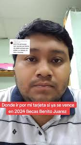 Becas Benito Juárez: ¿Cuándo Vence Tu Tarjeta en 2024?