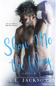 Smtwaljackson Showmethewaybookcover525x8 Medium Jpg 1 042 1 600 Pixels Show Me The Way Book Boyfriends Romance Books