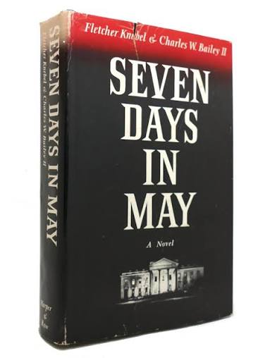 Seven Days in May by Charles W Bailey, First Edition – AbeBooks