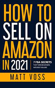 A detailed description will convert more casual book browsers into buyers. How To Sell On Amazon In 2021 7 Fba Secrets That Turn Beginners Into Best Sellers Ebook Voss Matt Amazon Co Uk Kindle Store