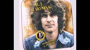 Bj Thomas Greatest Hits Album B J Thomas Another Somebody Done Somebody Wrong Youtube J Thomas Pop Songs Songs