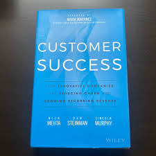 Customer Success by Nick Mehta; Dan Steinman; Lincoln Murphy; Maria  Martinez (Foreword by), Hardcover