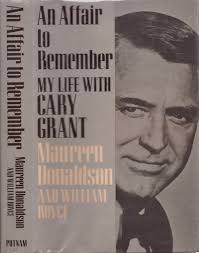 An Affair to Remember: My Life with Cary Grant by Maureen Donaldson, with  William Royce