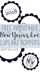 Free Printable New Year S Eve Cupcake Toppers Cupcake Toppers Printable Cupcake Toppers Free Printables