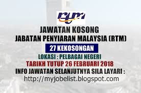Jawatan kosong terkini pembantu penguatkuasa gred n17. Jabatan Penyiaran Malaysia Rtm Jawatan Kosong Februari 2018